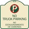 Signmission Bilingual No Parking No Truck Parking No Estacionamiento De Camiones Alum, 18" x 18", TG-1818-24305 A-DES-TG-1818-24305 - alternate 1